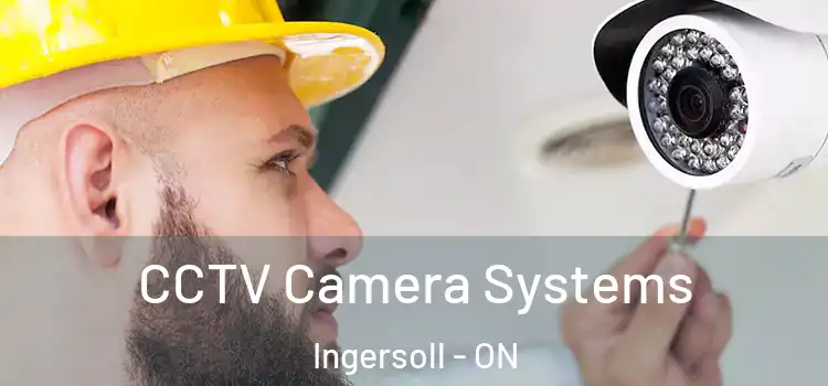 CCTV Camera Systems Ingersoll - ON