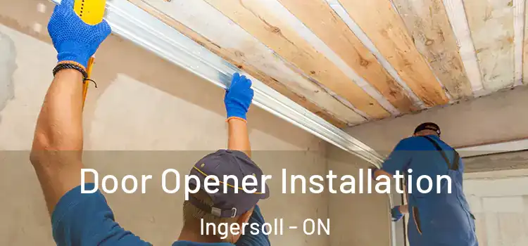  Door Opener Installation Ingersoll - ON