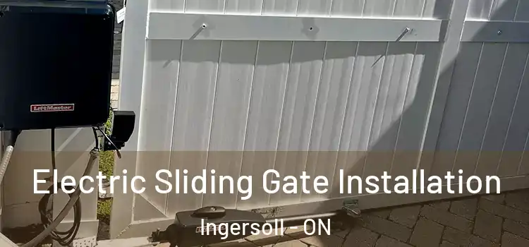 Electric Sliding Gate Installation Ingersoll - ON