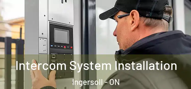  Intercom System Installation Ingersoll - ON