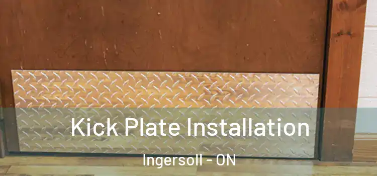 Kick Plate Installation Ingersoll - ON