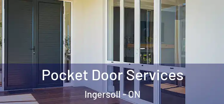 Pocket Door Services Ingersoll - ON