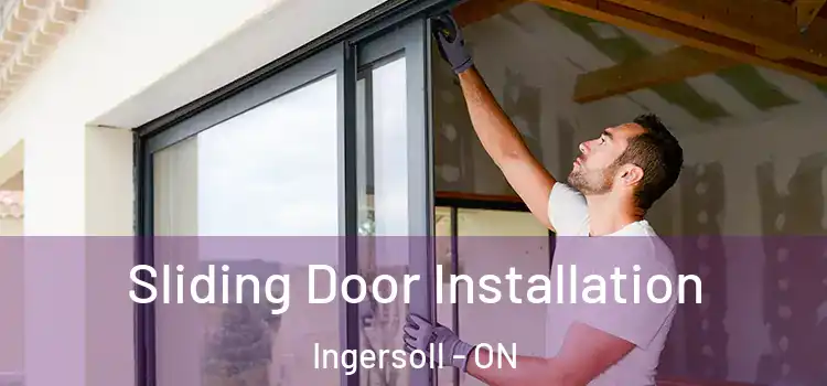 Sliding Door Installation Ingersoll - ON