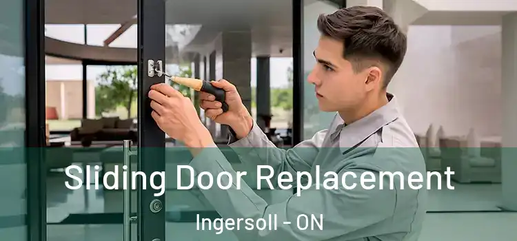 Sliding Door Replacement Ingersoll - ON